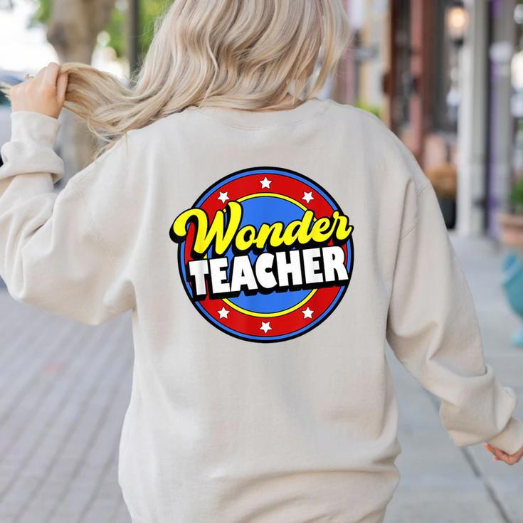 Wonder Teacher Super Woman Power Superhero Back To School Women's Sweatshirt Back Print