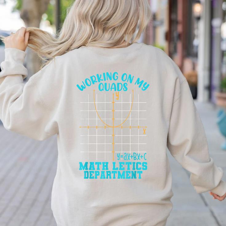Working On My Quads Algebra Math Teacher Humor Women's Sweatshirt Back Print