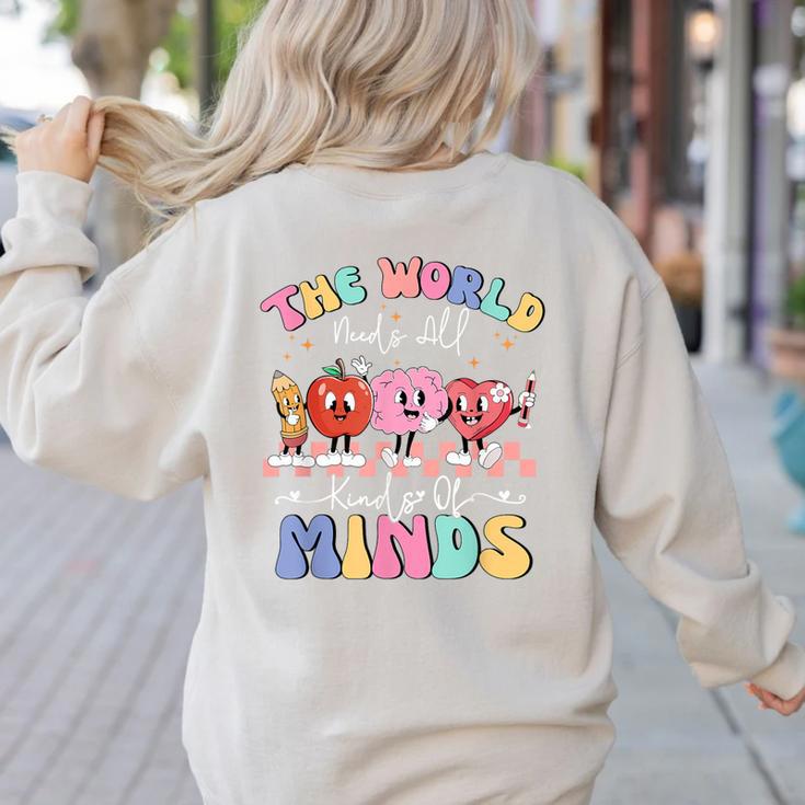 The World Needs All Kinds Of Minds Special Education Teacher Women's Sweatshirt Back Print