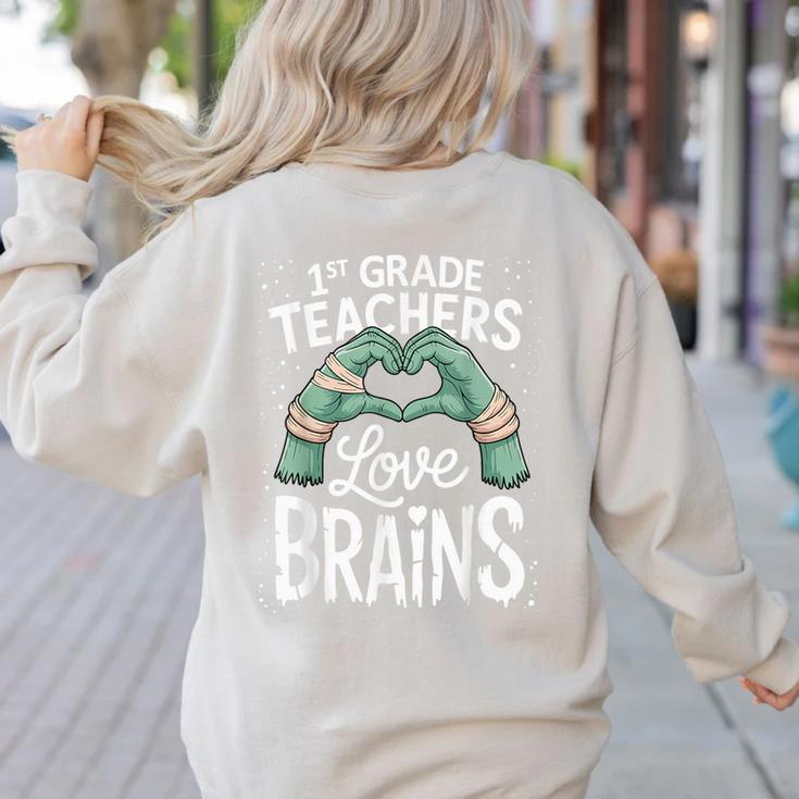 1st Grade Teachers Love Brains Shirt Halloween Teacher Women's Sweatshirt Back Print 1st Grade Teachers Love Brains Shirt Halloween Teacher Women's Sweatshirt Back Print
