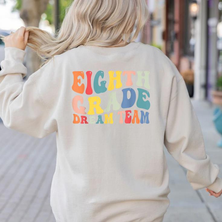 8th Grade Dream Team Teachers Boys Kids Retro Back To School Women's Sweatshirt Back Print 8th Grade Dream Team Teachers Boys Kids Retro Back To School Women's Sweatshirt Back Print