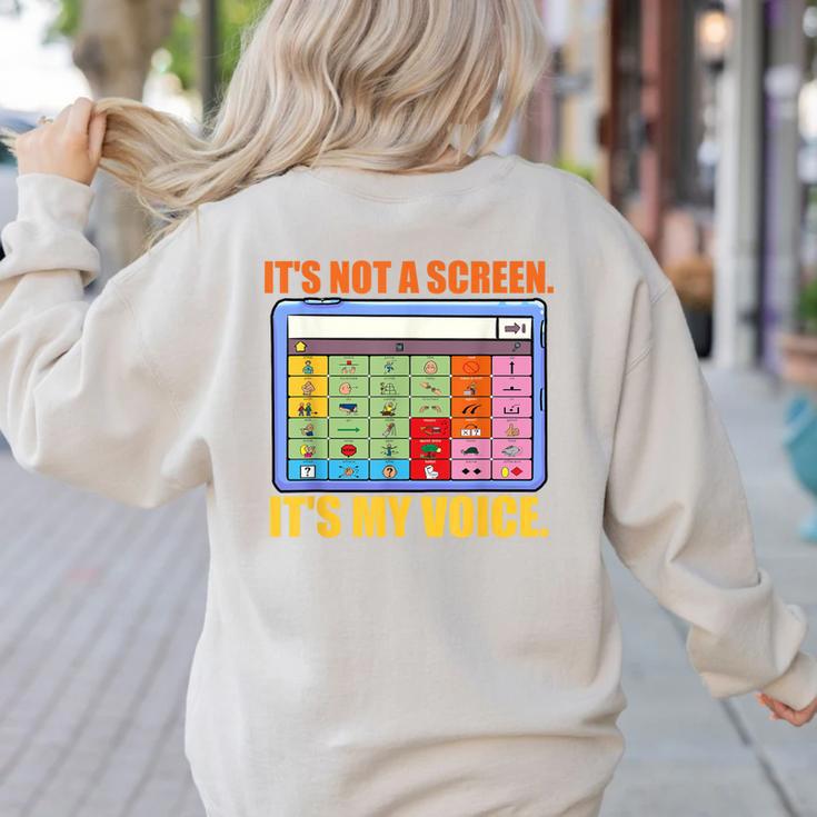 AAC Awareness AAC Teacher It's Not A Screen It's My Voice Men Women Women's Sweatshirt Back Print AAC Awareness AAC Teacher It's Not A Screen It's My Voice Men Women Women's Sweatshirt Back Print