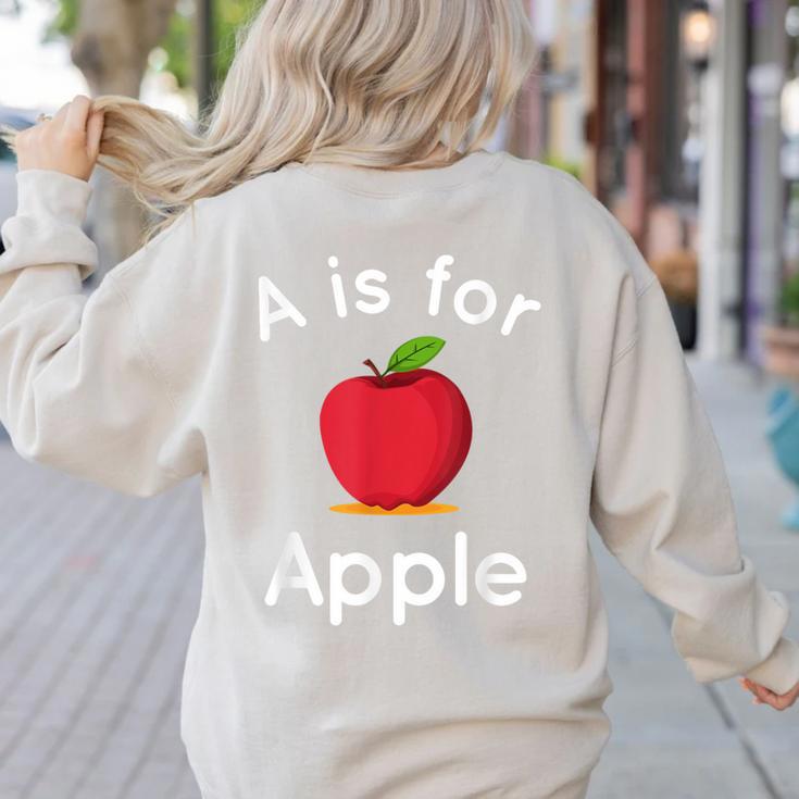 A Is For Apple Toddler Kindergarten Preschool Teacher Women's Sweatshirt Back Print