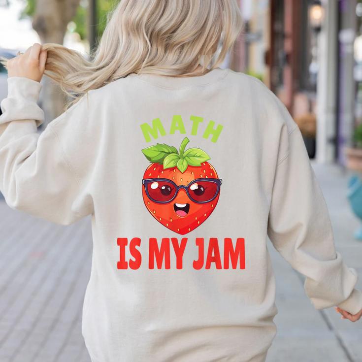 Back To School Math Is My Jam Math Teacher Women's Sweatshirt Back Print Back To School Math Is My Jam Math Teacher Women's Sweatshirt Back Print