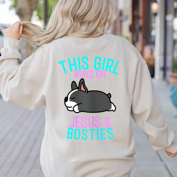 Boston Terrier This Girl Runs On Jesus And Boston Terriers Women's Sweatshirt Back Print
