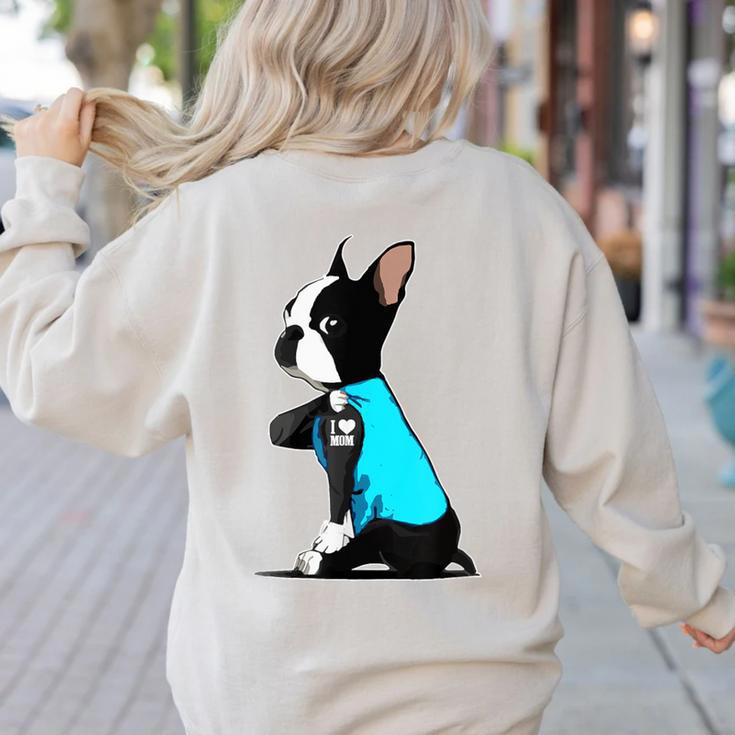 Boston Terrier Tattoos I Love Mom Women's Sweatshirt Back Print