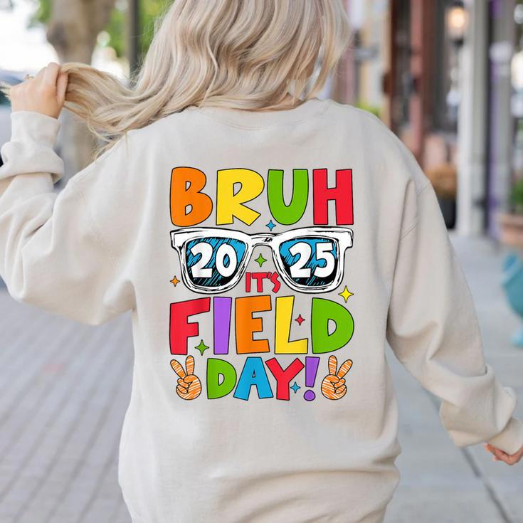 Bruh It's Field Day Teacher Boys Girls Kids Field Day 2025 Women's Sweatshirt Back Print