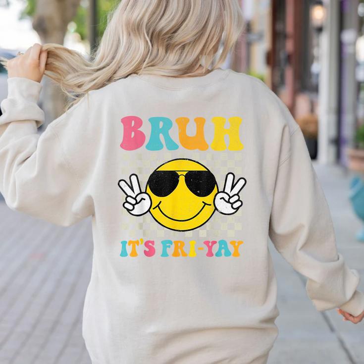 Bruh It's Fri-Yay Friday Weekend Smile Face Teacher Student Women's Sweatshirt Back Print Bruh It's Fri-Yay Friday Weekend Smile Face Teacher Student Women's Sweatshirt Back Print