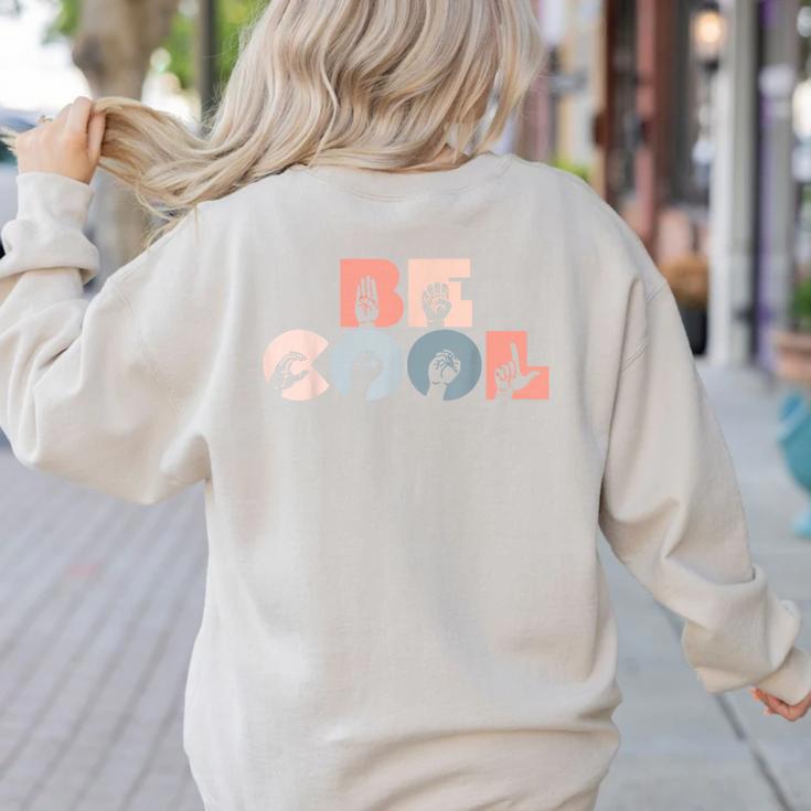 Cool Sign Language ASL Teacher Deaf People ASL Interpreter Women's Sweatshirt Back Print Cool Sign Language ASL Teacher Deaf People ASL Interpreter Women's Sweatshirt Back Print