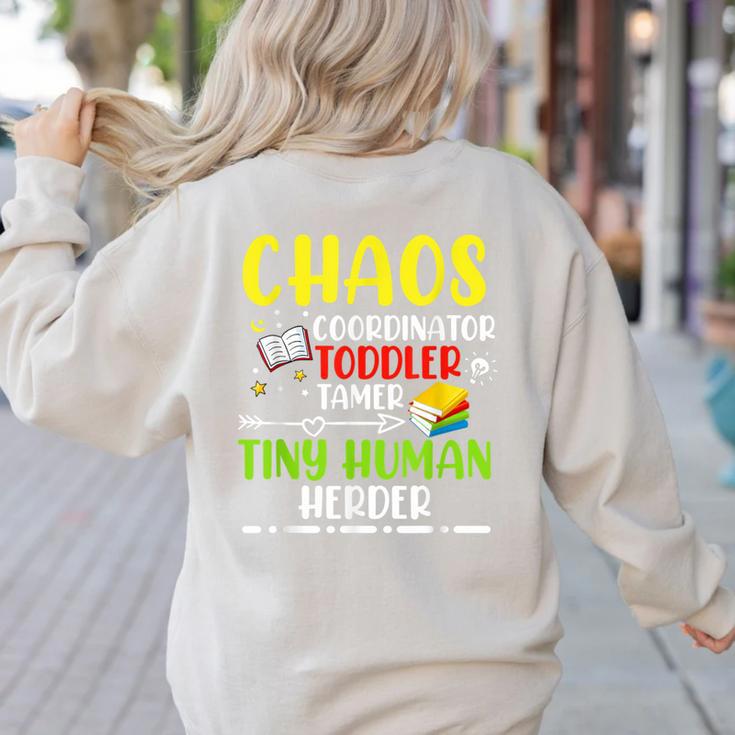 Daycare Teacher School Chaos Coordinator Toddler Tamer For Men Women Kids Women's Sweatshirt Back Print