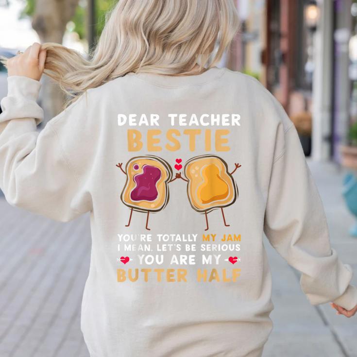 Dear Teacher Bestie You'Re Totally My Jam Shirt Kids Women's Sweatshirt Back Print Dear Teacher Bestie You'Re Totally My Jam Shirt Kids Women's Sweatshirt Back Print