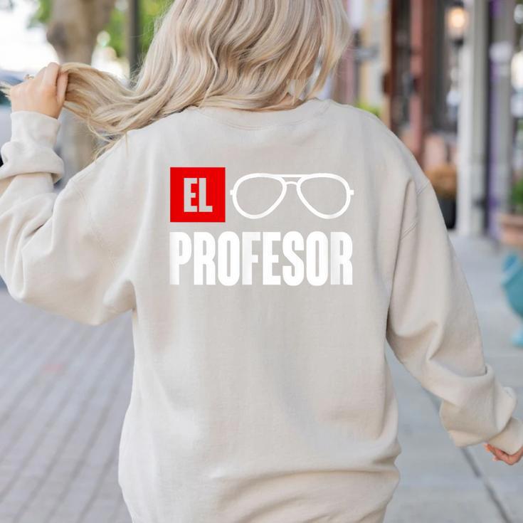 El Professor Money Costume Profesor Glasses Men Teacher Gift Women's Sweatshirt Back Print