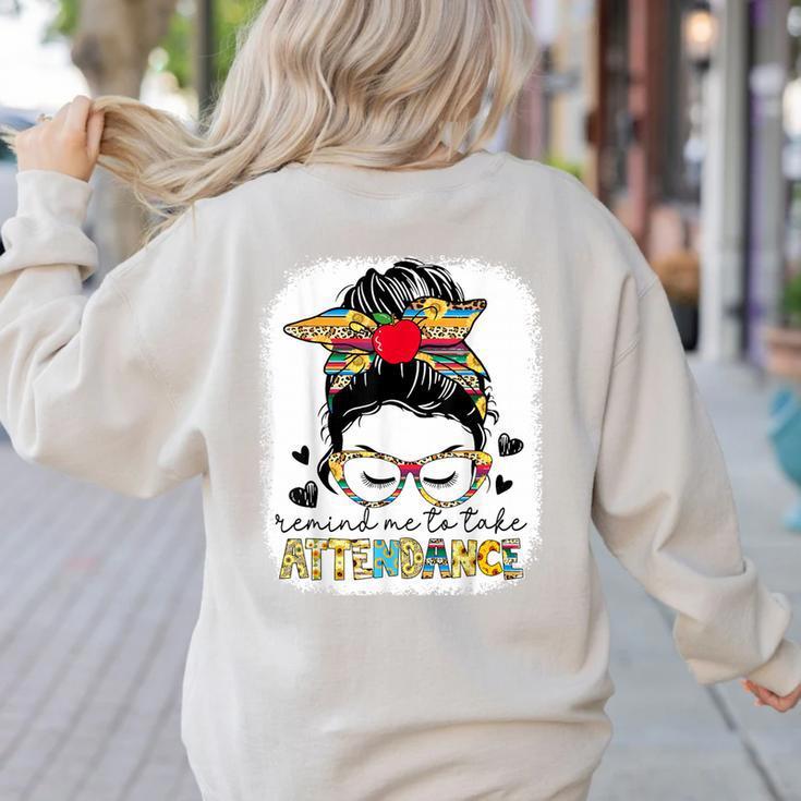 Elementary Teacher Remind Me To Take Attendance Women Women's Sweatshirt Back Print Elementary Teacher Remind Me To Take Attendance Women Women's Sweatshirt Back Print