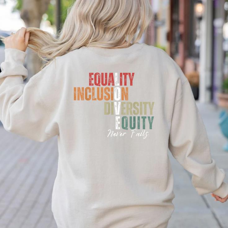 Equality Inclusion Diversity Equity Love Never Fails Teacher Women's Sweatshirt Back Print Equality Inclusion Diversity Equity Love Never Fails Teacher Women's Sweatshirt Back Print
