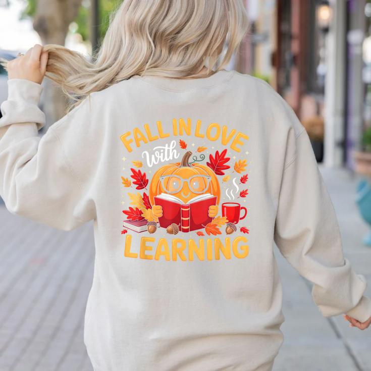 Fall In Love With Learning Pumpkin Thanksgiving Teacher Fall Women's Sweatshirt Back Print Fall In Love With Learning Pumpkin Thanksgiving Teacher Fall Women's Sweatshirt Back Print