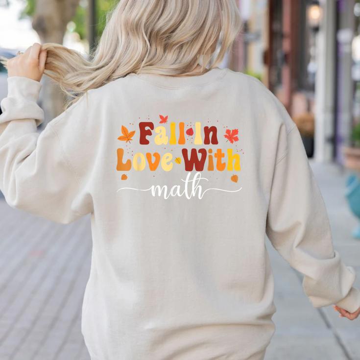 Fall Teacher Fall In Love With Math Math Thanksgiving Women's Sweatshirt Back Print Fall Teacher Fall In Love With Math Math Thanksgiving Women's Sweatshirt Back Print