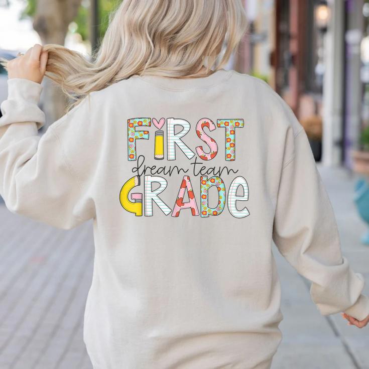 First Grade Dream Team Back To School 1st Grade Teacher Women's Sweatshirt Back Print