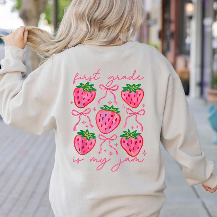 First Grade Is My Jam Strawberry First Grade Teacher Women Women's Sweatshirt Back Print First Grade Is My Jam Strawberry First Grade Teacher Women Women's Sweatshirt Back Print