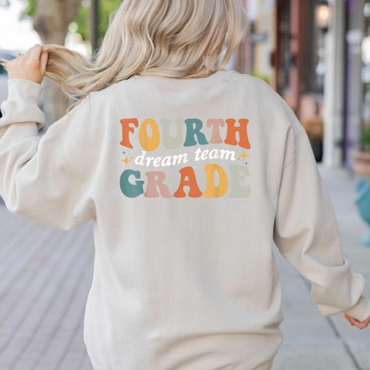 Fourth Grade Dream Team 4th Grade Teacher Back To School Women's Sweatshirt Back Print Fourth Grade Dream Team 4th Grade Teacher Back To School Women's Sweatshirt Back Print