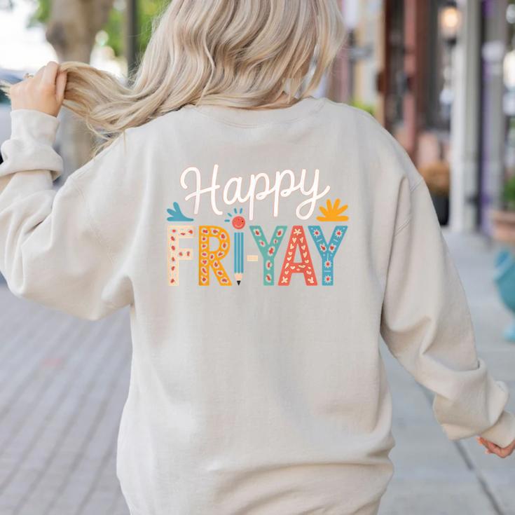 Fri-Yay Teacher Fry Yay Friday Weekend Happy Fri-Yay Women's Sweatshirt Back Print