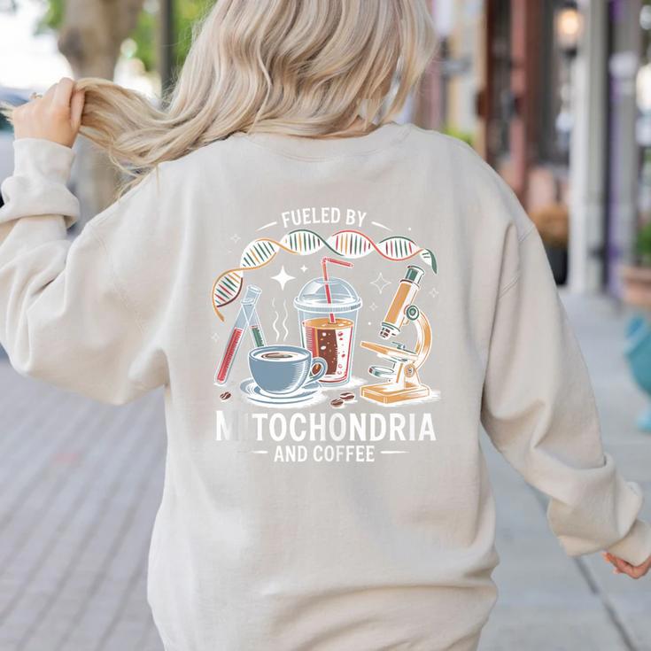 Fueled By Mitochondria Coffee Science Teacher Student Women's Sweatshirt Back Print
