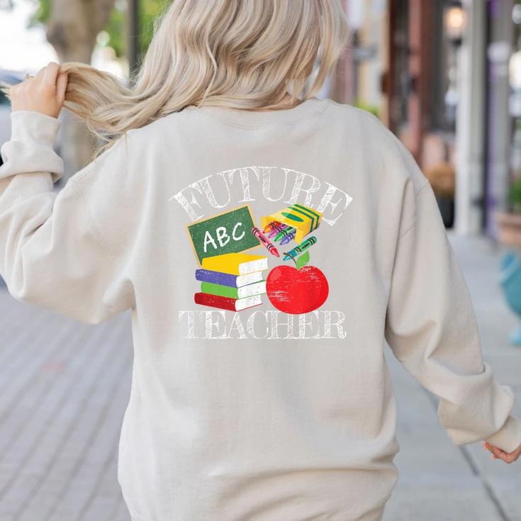 Future Teacher Costume Tee For Men Women Adults And Kids Women's Sweatshirt Back Print Future Teacher Costume Tee For Men Women Adults And Kids Women's Sweatshirt Back Print