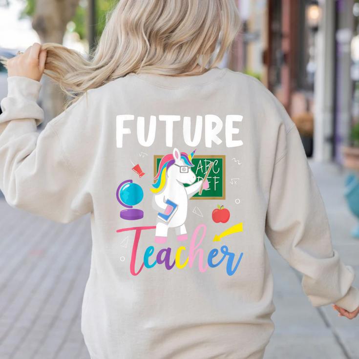 Future Teacher School Teacher Female Women's Sweatshirt Back Print Future Teacher School Teacher Female Women's Sweatshirt Back Print