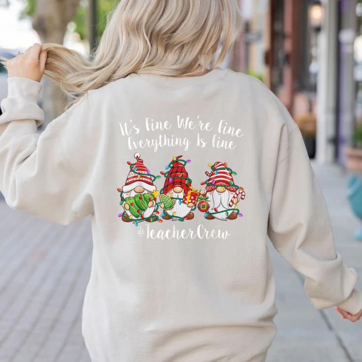 Gnome It's Fine I'm Fine Everything Is Fine Teacher Xmas Women's Sweatshirt Back Print