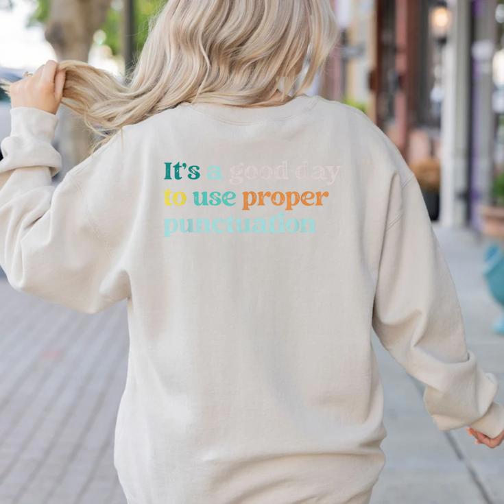 Grammar English Teacher It's a Good Day To Use Punctuation Women's Sweatshirt Back Print