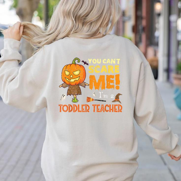 Halloween You Can't Scare Toddler Teacher For Men Women Women's Sweatshirt Back Print
