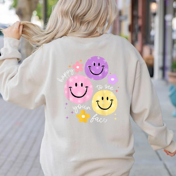 Happy To See Your Face Teacher Flower Back To School Women's Sweatshirt Back Print Happy To See Your Face Teacher Flower Back To School Women's Sweatshirt Back Print