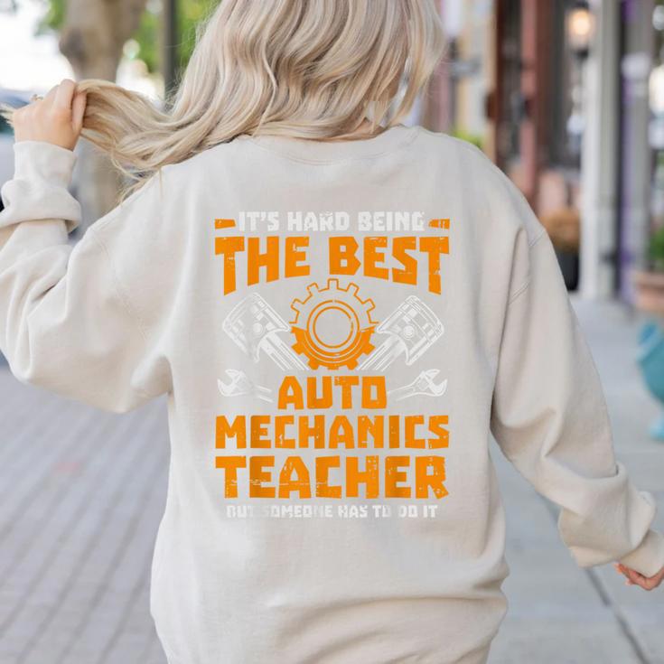 Hard Being The Best Auto Mechanics Teacher For Men Women Kids Women's Sweatshirt Back Print