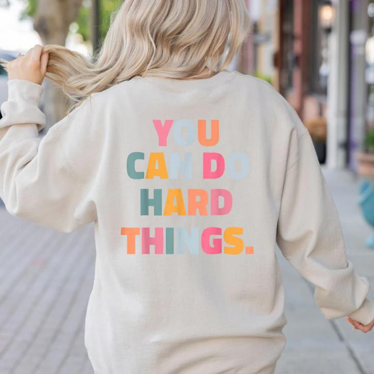 You Can Do Hard Things Teacher For Men Women Girls Kids Women's Sweatshirt Back Print You Can Do Hard Things Teacher For Men Women Girls Kids Women's Sweatshirt Back Print