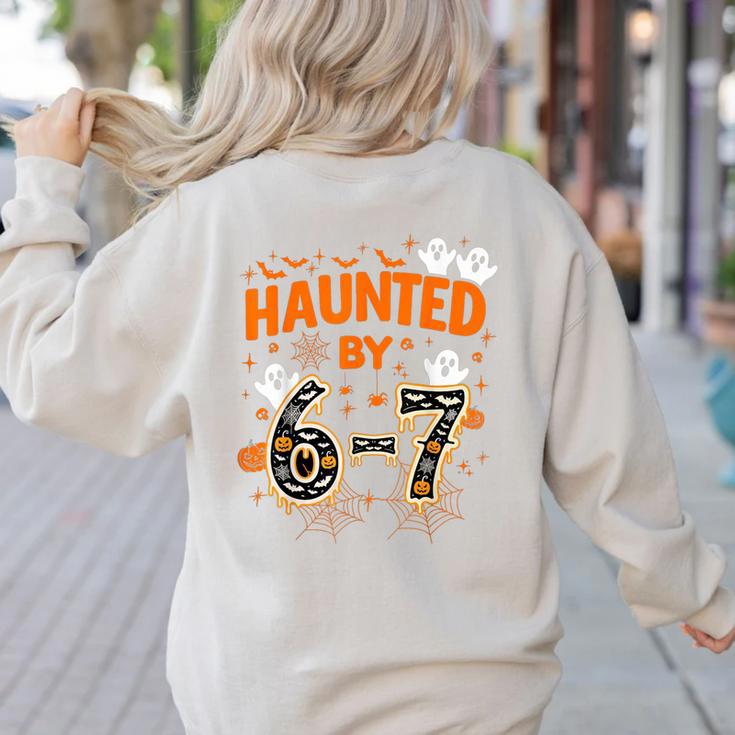 Haunted By 6-7 Halloween Math Teacher Joke Women's Sweatshirt Back Print Haunted By 6-7 Halloween Math Teacher Joke Women's Sweatshirt Back Print