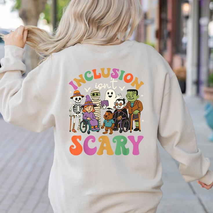 Inclusion Isnt Scary Halloween Skeleton Ghost Sped Teacher Women's Sweatshirt Back Print Inclusion Isnt Scary Halloween Skeleton Ghost Sped Teacher Women's Sweatshirt Back Print