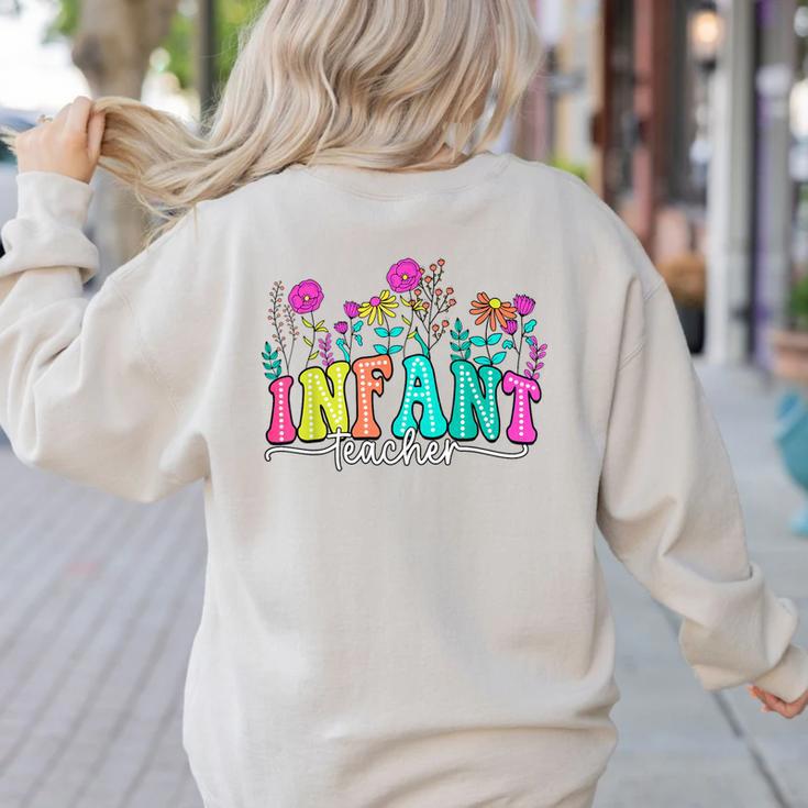Infant Teacher Floral First Day Back To School Teaching Women's Sweatshirt Back Print Infant Teacher Floral First Day Back To School Teaching Women's Sweatshirt Back Print
