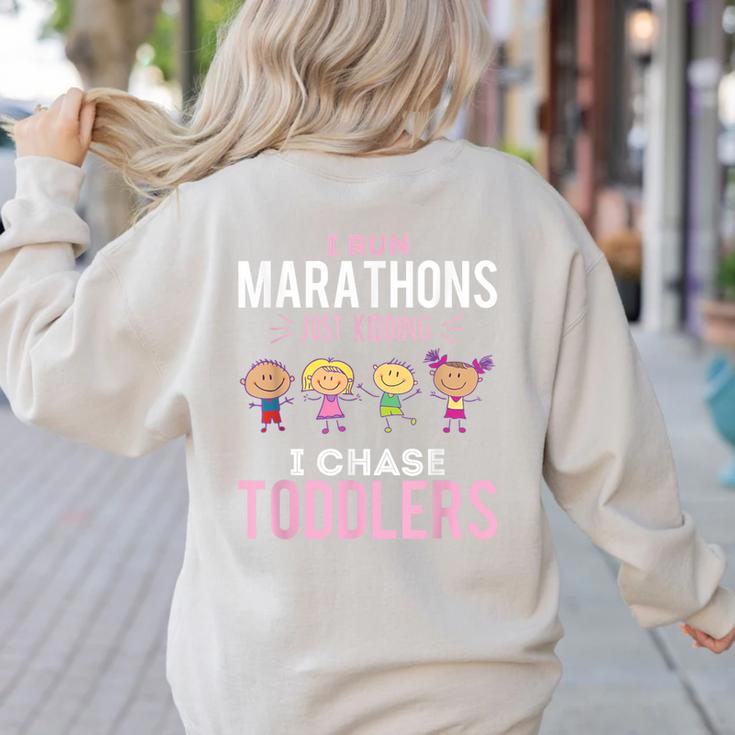 Just Kidding I Chase Toddlers Daycare Provider Nanny Teacher Women's Sweatshirt Back Print Just Kidding I Chase Toddlers Daycare Provider Nanny Teacher Women's Sweatshirt Back Print