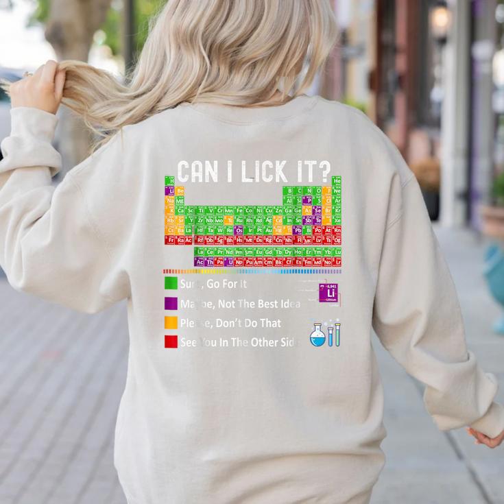 Can I Lick It Periodic Table Chart Science Teacher Cool Meme Women's Sweatshirt Back Print Can I Lick It Periodic Table Chart Science Teacher Cool Meme Women's Sweatshirt Back Print