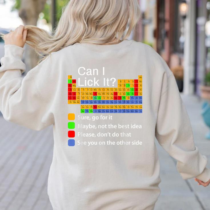 Can I Lick It Periodic Table Chemistry Teachers Women's Sweatshirt Back Print