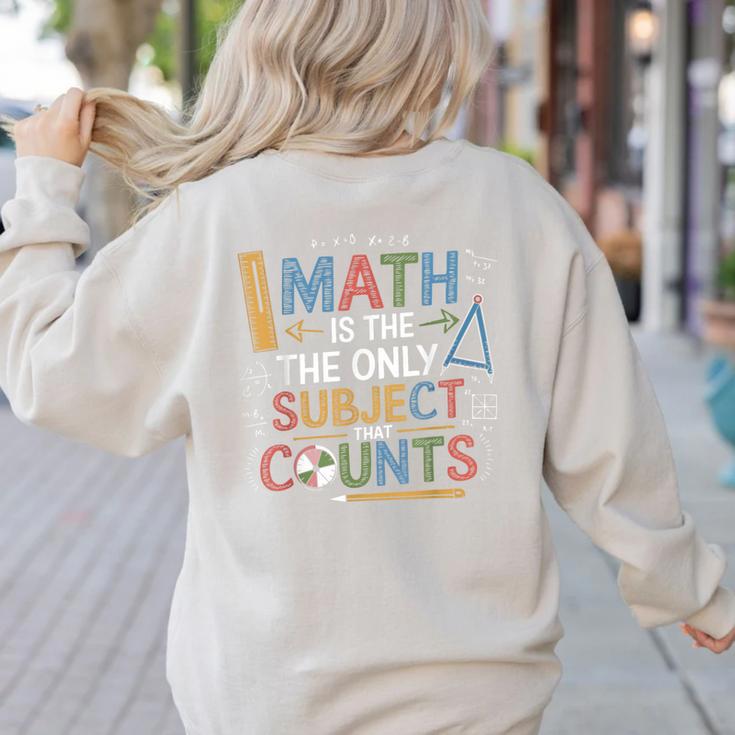 Math Teacher Mathematician Subject Mathematics Joke Women's Sweatshirt Back Print Math Teacher Mathematician Subject Mathematics Joke Women's Sweatshirt Back Print