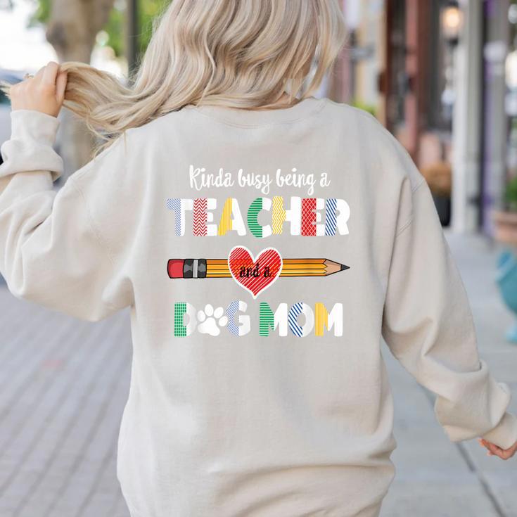 Mothers Day For Teacher Dog Lover Dog Mom Teacher Women's Sweatshirt Back Print Mothers Day For Teacher Dog Lover Dog Mom Teacher Women's Sweatshirt Back Print