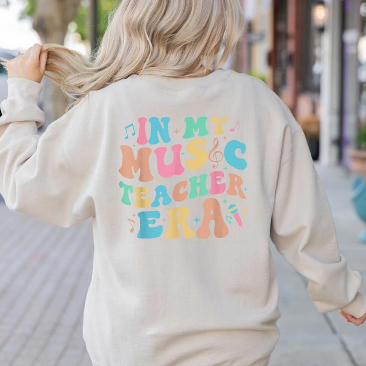 In My Music Teacher Era Back To School Squad Music Teacher Women's Sweatshirt Back Print In My Music Teacher Era Back To School Squad Music Teacher Women's Sweatshirt Back Print