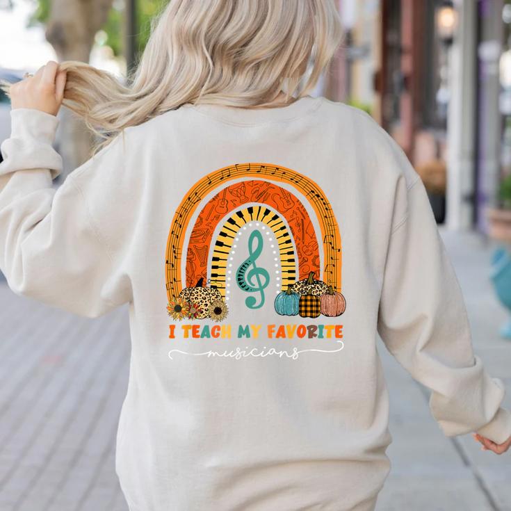 Music Teacher I Teach My Favorite Musicians Autumn Rainbow Men Women Women's Sweatshirt Back Print Music Teacher I Teach My Favorite Musicians Autumn Rainbow Men Women Women's Sweatshirt Back Print