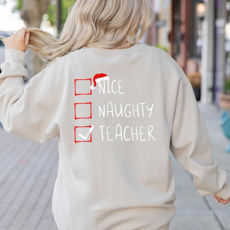 Nice Naughty Teacher Christmas List Instructor Santa Claus Men Women Women's Sweatshirt Back Print