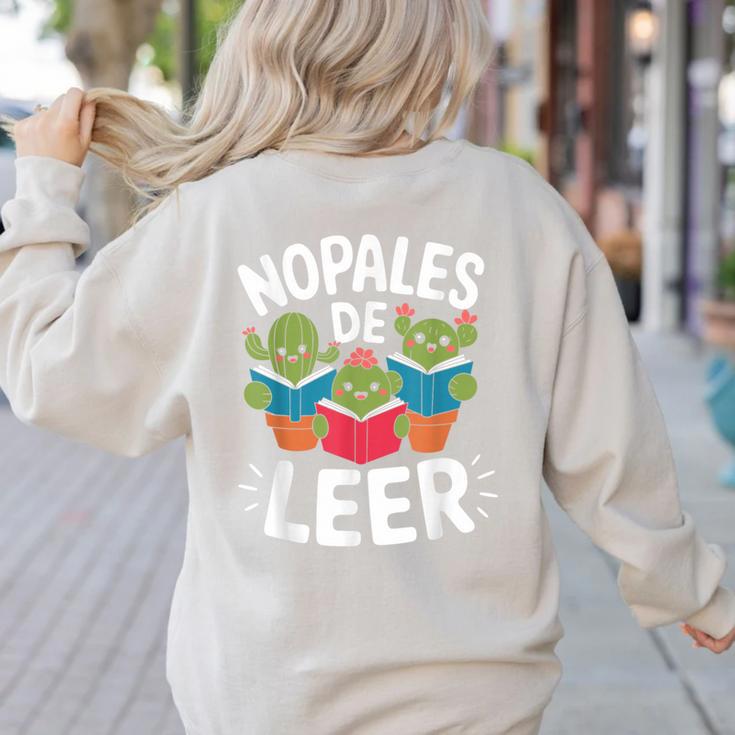 Nopales De Leer Bilingual Teacher Maestra Spanish Teacher Women's Sweatshirt Back Print Nopales De Leer Bilingual Teacher Maestra Spanish Teacher Women's Sweatshirt Back Print