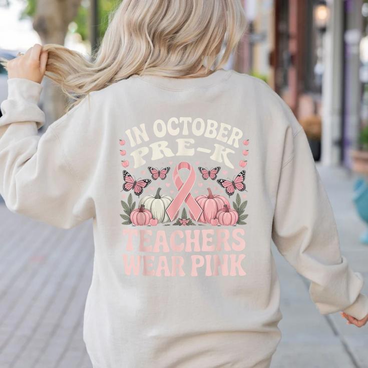 In October Pre-K Teachers Wear Pink Ribbon Breast Cancer Women's Sweatshirt Back Print