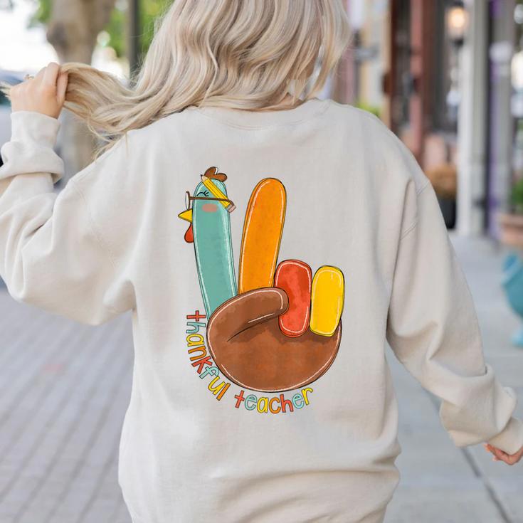 One Thankful Teacher Thanksgiving Turkey Peace Hand Sign Women's Sweatshirt Back Print One Thankful Teacher Thanksgiving Turkey Peace Hand Sign Women's Sweatshirt Back Print