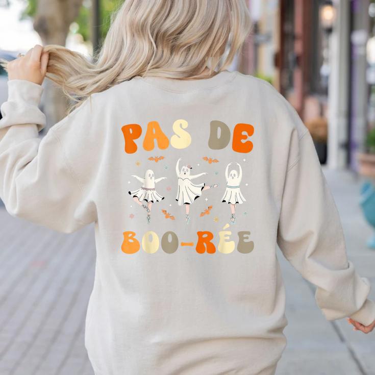 Pas De Boo-Rée Ghost Ballet Dancer Halloween Dance Teacher Women's Sweatshirt Back Print Pas De Boo-Rée Ghost Ballet Dancer Halloween Dance Teacher Women's Sweatshirt Back Print
