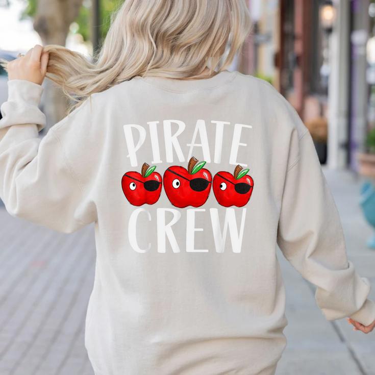 Pirate Crew Pirate Teacher Team Squad Talk Like A Pirate Day For Men Women Kids Women's Sweatshirt Back Print Pirate Crew Pirate Teacher Team Squad Talk Like A Pirate Day For Men Women Kids Women's Sweatshirt Back Print