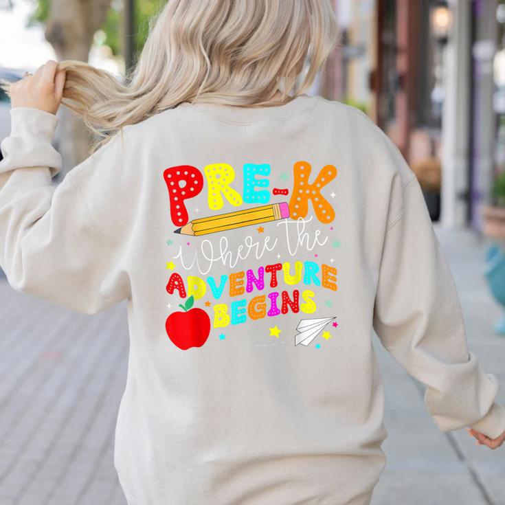 Pre-k Where The Adventure Begins First Day Of Prek Teacher Women's Sweatshirt Back Print Pre-k Where The Adventure Begins First Day Of Prek Teacher Women's Sweatshirt Back Print